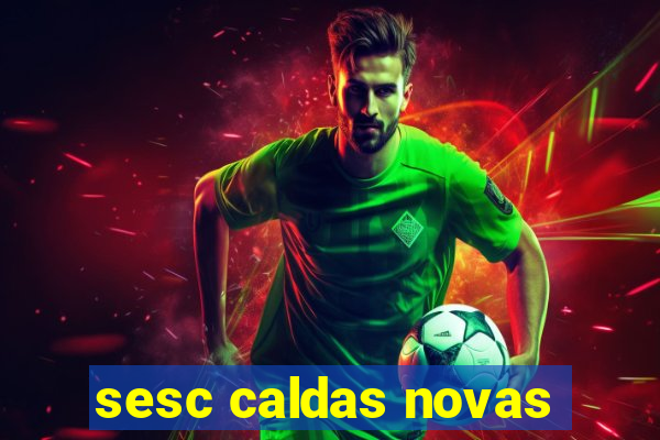 sesc caldas novas